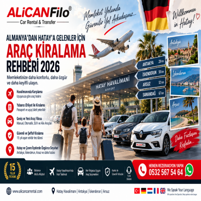 Almanya’dan Hatay’a Gelenler İçin Araç Kiralama Rehberi 2026