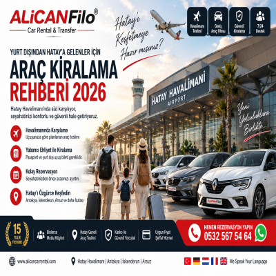 Yurt Dışından Hatay’a Gelenler İçin Araç Kiralama Rehberi 2026